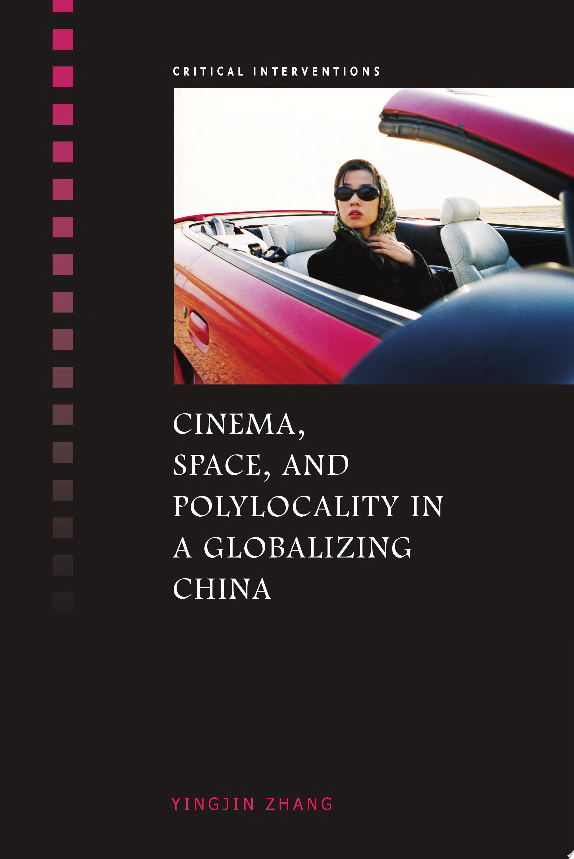 Cinema, Space, and Polylocality in a Globalizing China