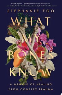 What My Bones Know (Random House Publishing Group 2023)