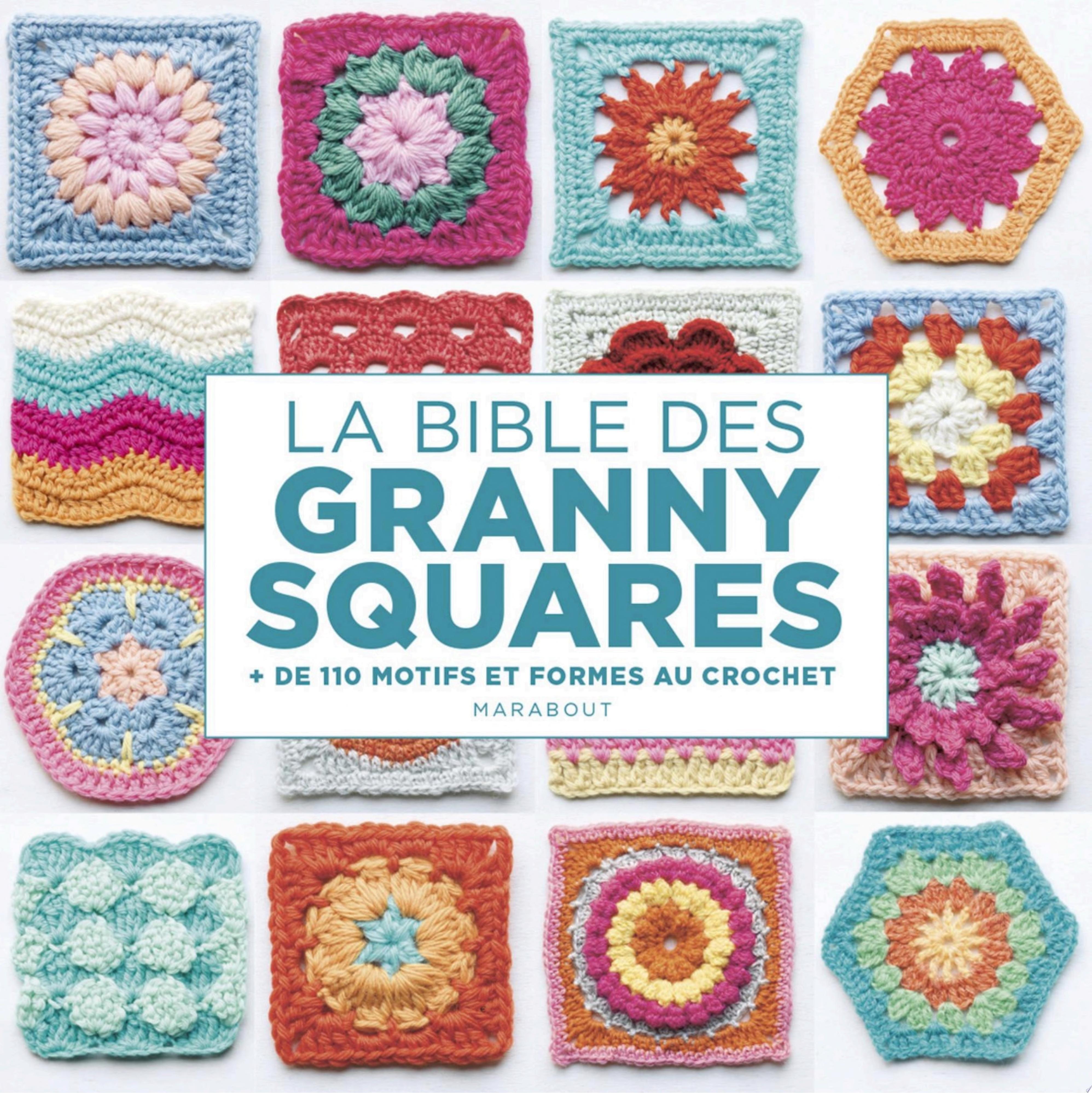 La bible des Granny squares