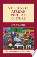 A History of African Popular Culture