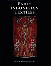 Early Indonesian Textiles from Three Island Cultures