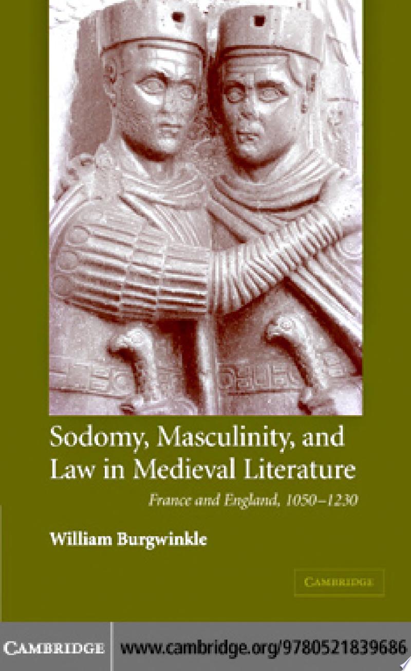 Sodomy, Masculinity and Law in Medieval Literature