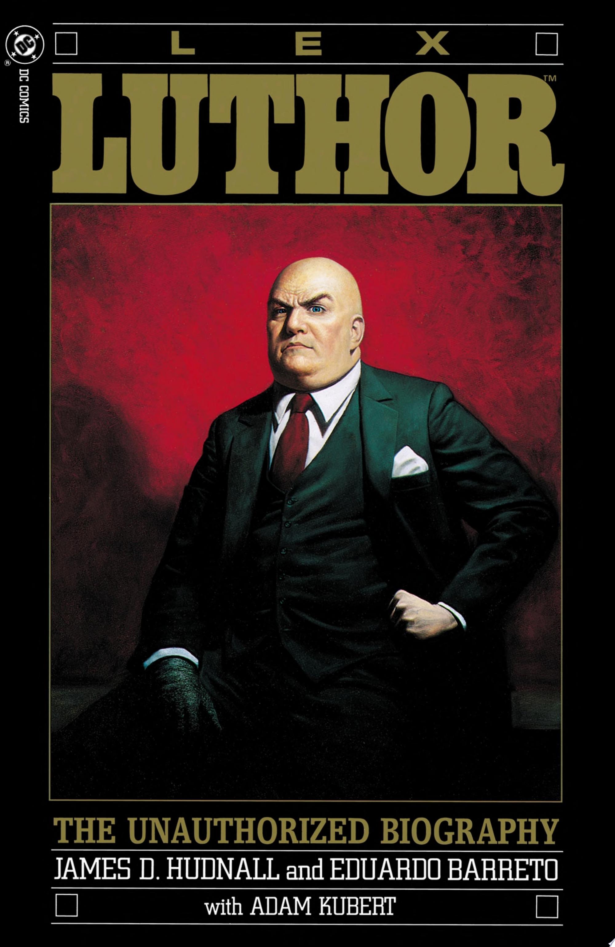 Lex Luthor: The Unauthorized Biography (1989-) #1