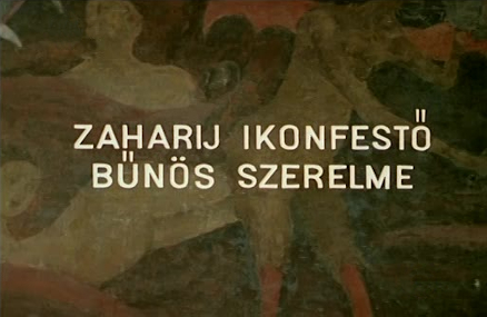 Zaharij ikonfestö bünös szerelme
