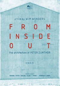 From Inside Out: The Architecture of Peter Zumthor