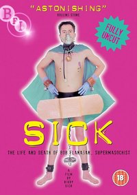 Sick: The Life & Death of Bob Flanagan, Supermasochist