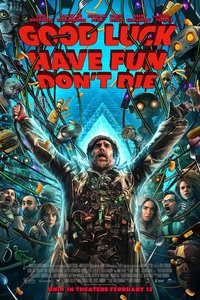 Good Luck, Have Fun, Don't Die!