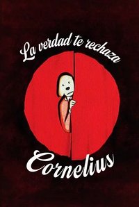 The Truth Rejects You, Cornelius