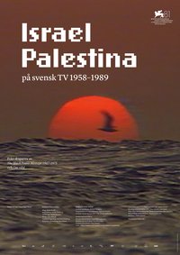 Israel Palestine on Swedish TV 1958-1989