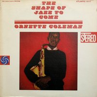 The Shape of Jazz to Come
