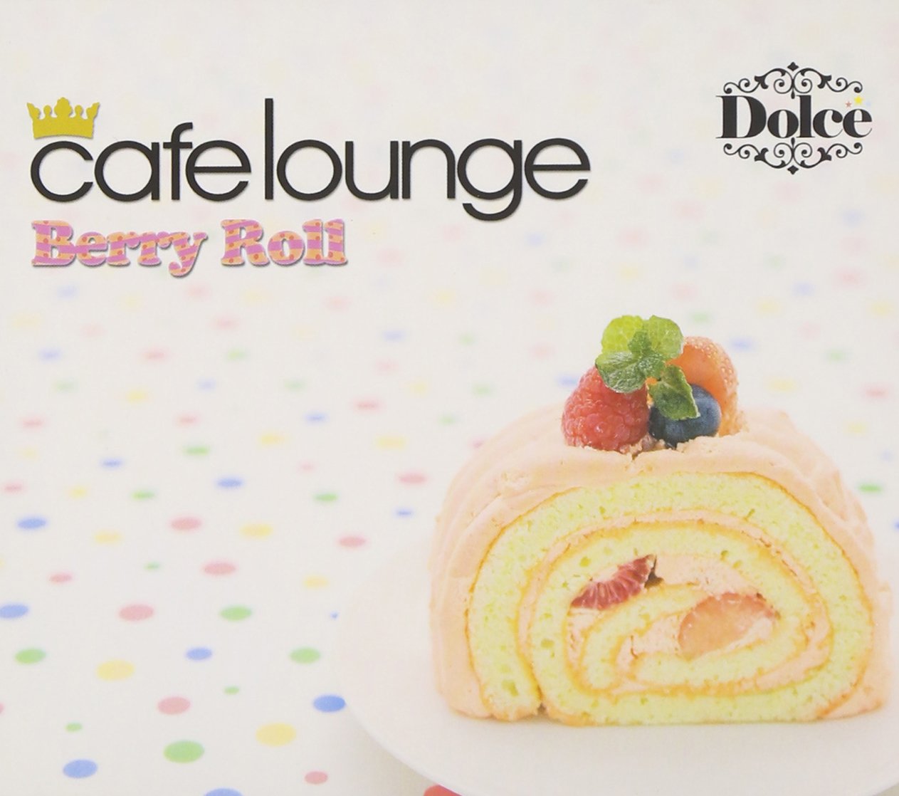 Cafe Lounge: Dolce Berry Roll