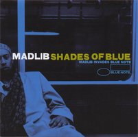 Shades of Blue: Madlib Invades Blue Note
