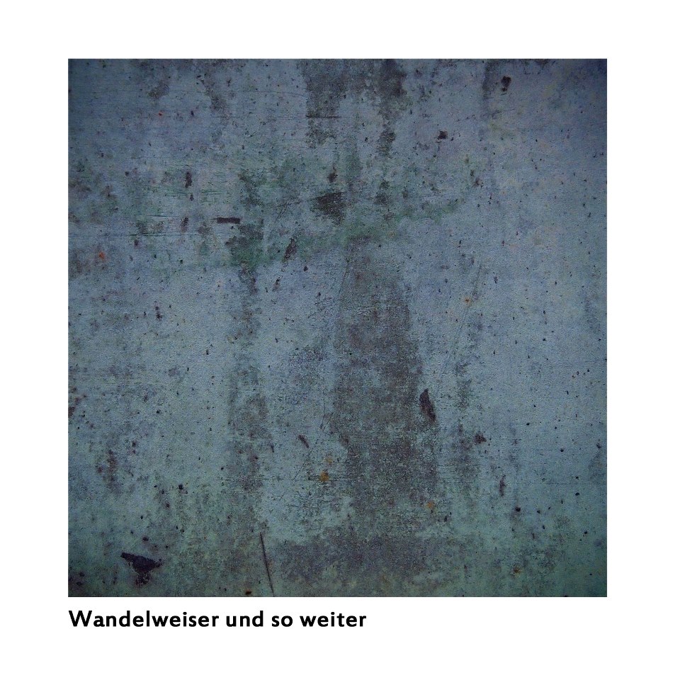 Wandelweiser und so weiter