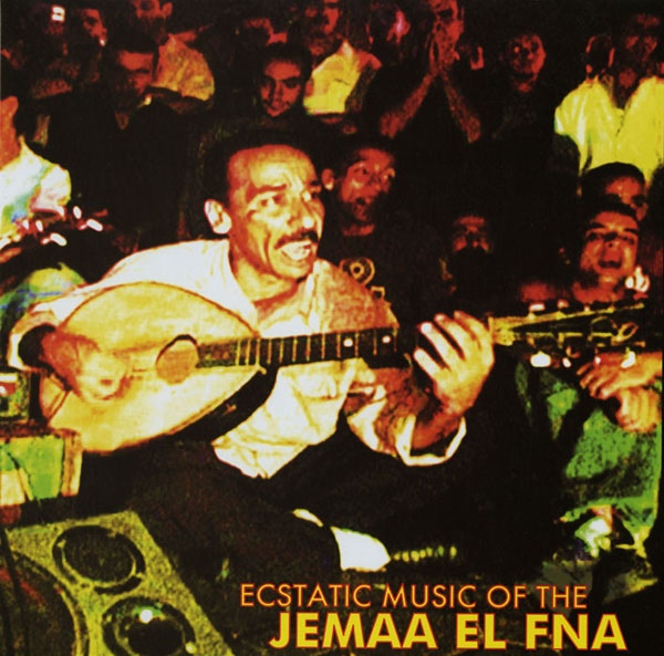 Ecstatic Music of the Jemaa El Fna