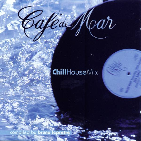 Café del Mar: ChillHouse Mix