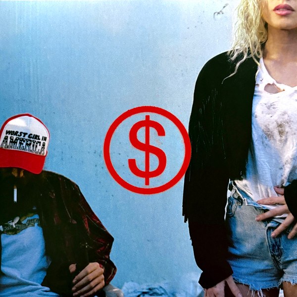 WOR$T GIRL IN AMERICA