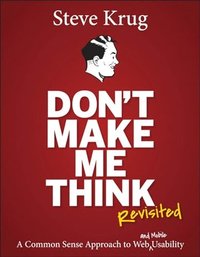 Don't Make Me Think, Revisited (New Riders 2013)