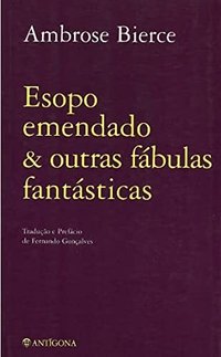 ESOPO EMENDADO & OUTRAS FÁBULAS FANTÁSTICAS