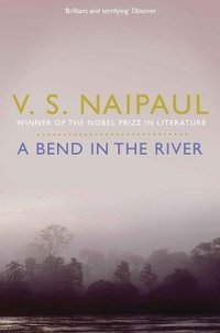 A Bend in the River (Picador USA 2011)