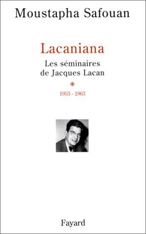 Lacamania. Les Séminaires de Jacques Lacan, tome 1 