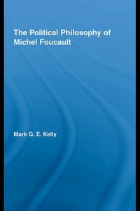 The political philosophy of Michel Foucault