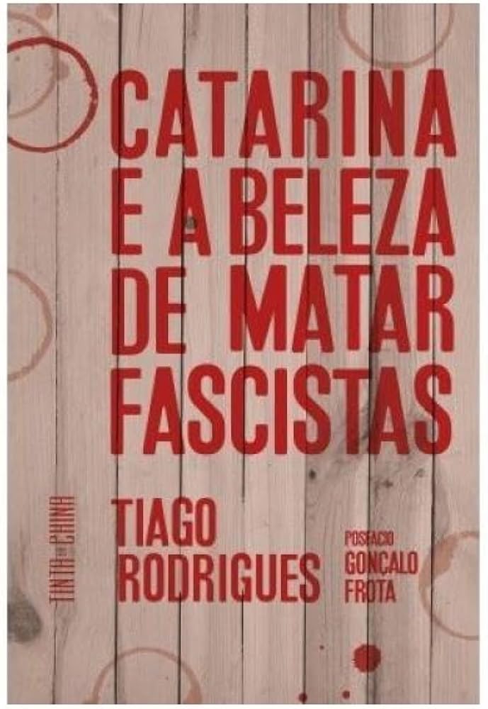 Catarina and the Beauty of Killing Fascists