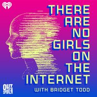 There Are No Girls on the Internet