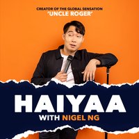 HAIYAA with Nigel Ng