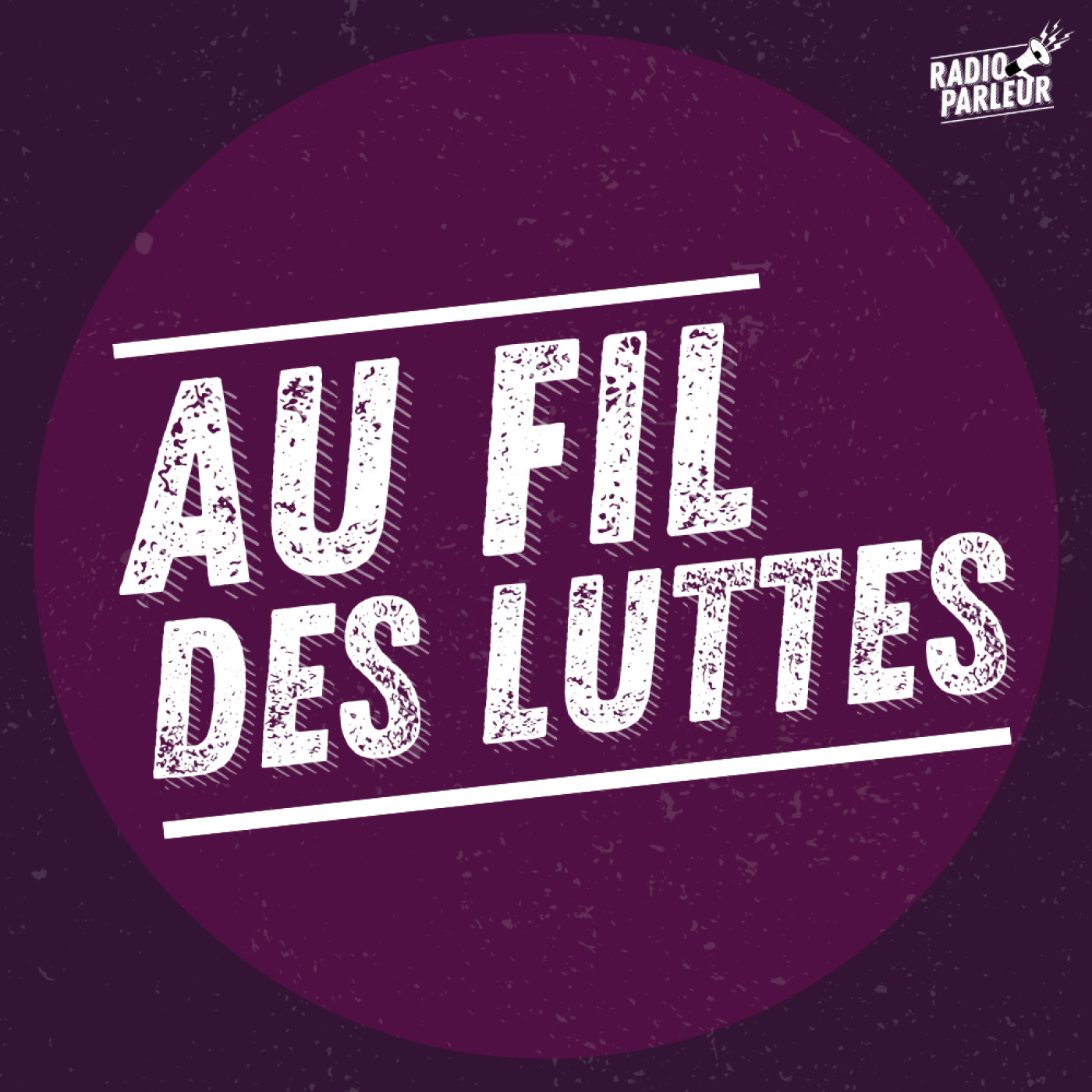 Au fil des luttes - Radio Parleur