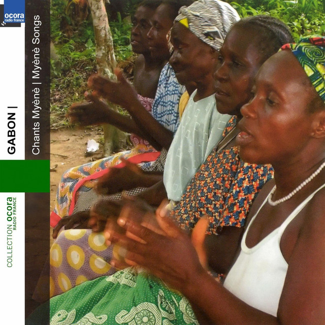 Gabon : Chants Myènè (Myènè Songs)