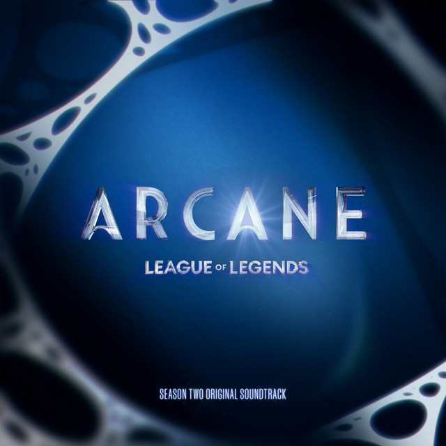 Arcane League of Legends: Season 2 (Soundtrack from the Animated Series)