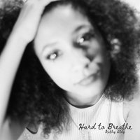Hard to Breathe