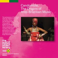 THE WORLD ROOTS MUSIC LIBRARY: アフロ・ブラジルの宗教儀礼カンドンブレ