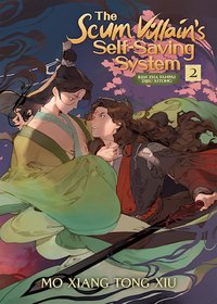 The Scum Villain's Self-Saving System: Ren Zha Fanpai Zijiu Xitong (Novel) Vol. 2 (2014)
