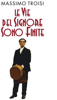 Le vie del Signore sono finite