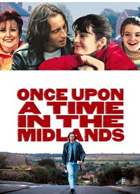 Once Upon a Time in the Midlands