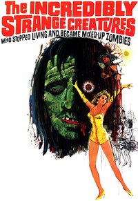 The Incredibly Strange Creatures Who Stopped Living and Became Mixed-Up Zombies!!?