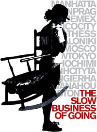 The Slow Business of Going