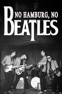 No Hamburg, No Beatles