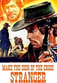Make the Sign of the Cross, Stranger!