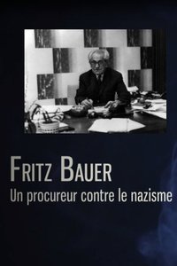 Fritz Bauer, un procureur contre le nazisme