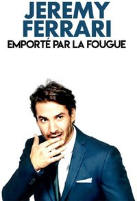 Jérémy Ferrari - Emporté par la fougue