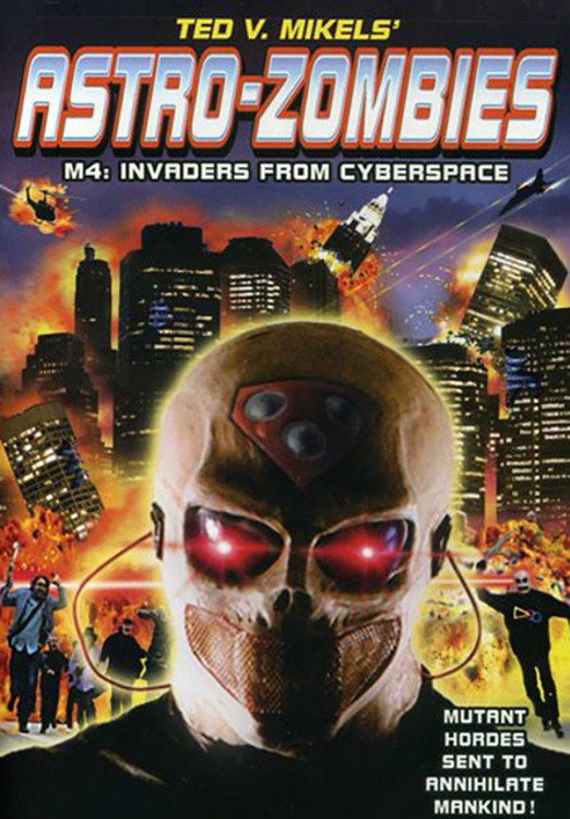Astro Zombies M4: Invaders from Cyberspace
