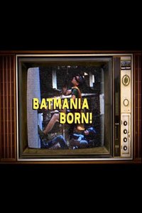 Batmania Born! Building the World of Batman