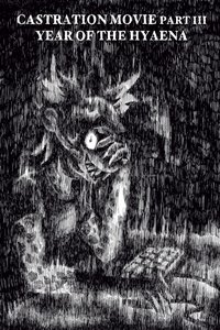 Castration Movie ⅗ Year of the Hyaena