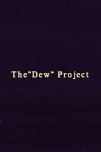 The “Dew” Project