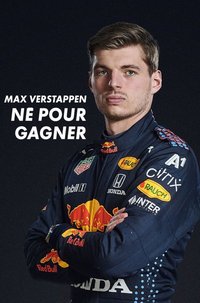 Max Verstappen, né pour gagner