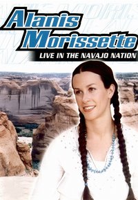 Alanis Morissette: Live In The Navajo Nation