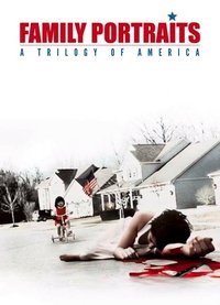 Family Portraits: A Trilogy of America