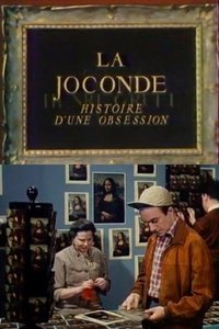 ‎La Joconde, histoire d'une obsession